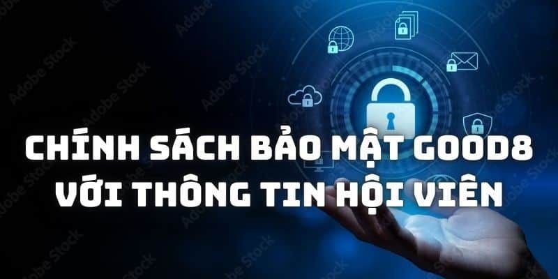 Chính Sách Bảo Mật Good88